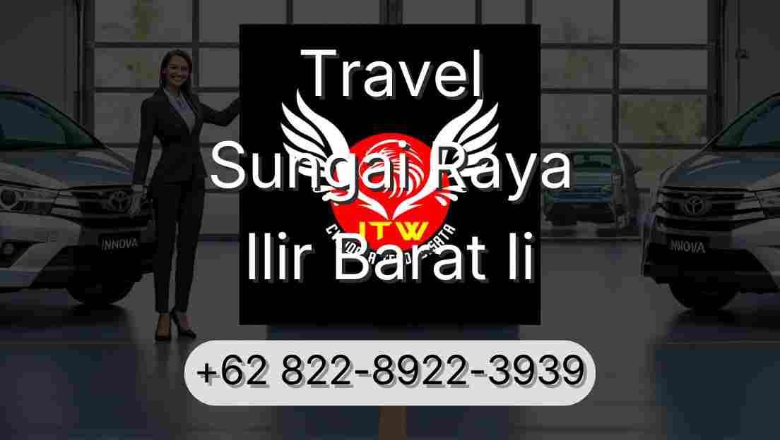 Travel Sungai Raya Ilir Barat Ii