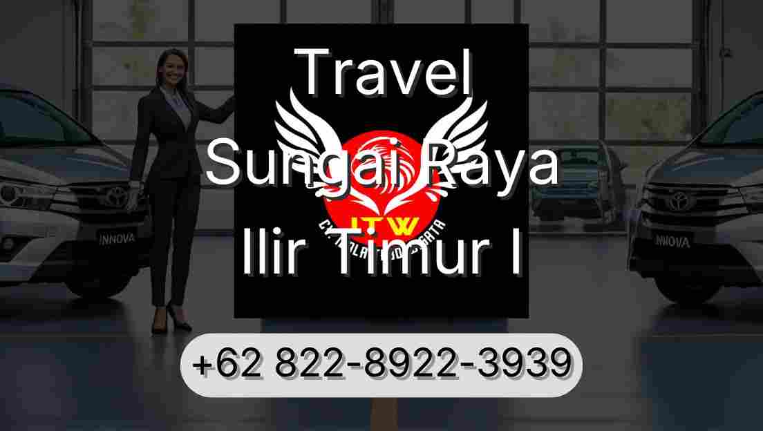 Travel Sungai Raya Ilir Timur I