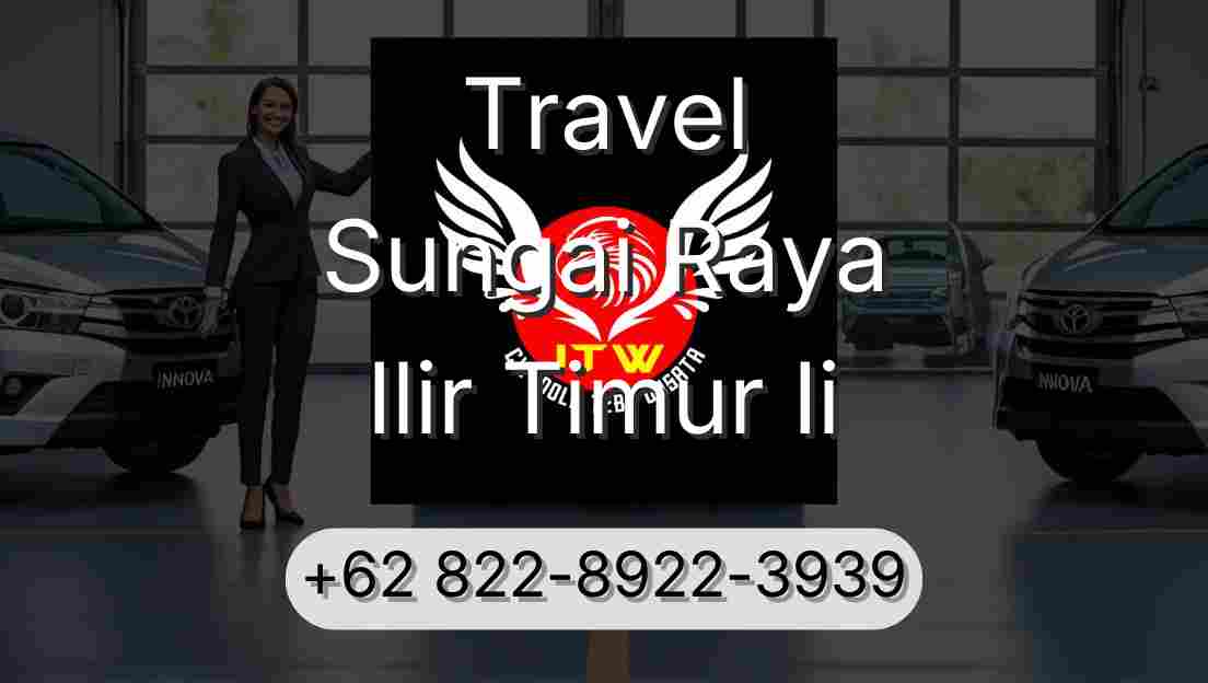 Travel Sungai Raya Ilir Timur Ii