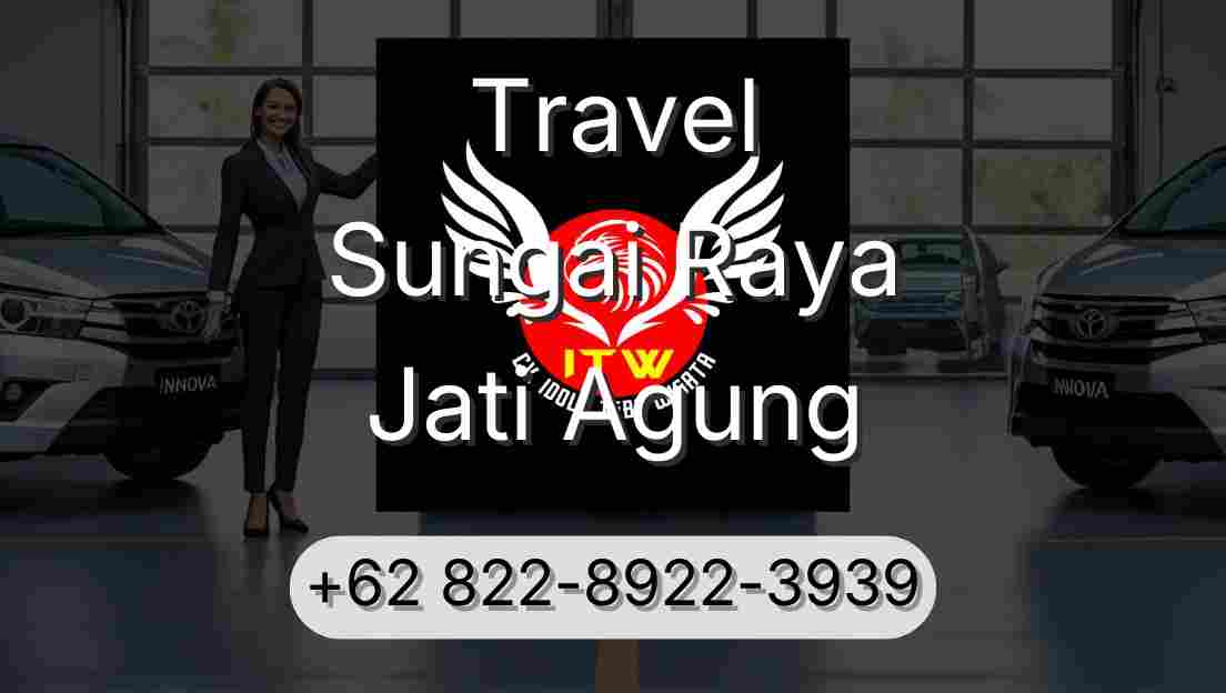 Travel Sungai Raya Jati Agung