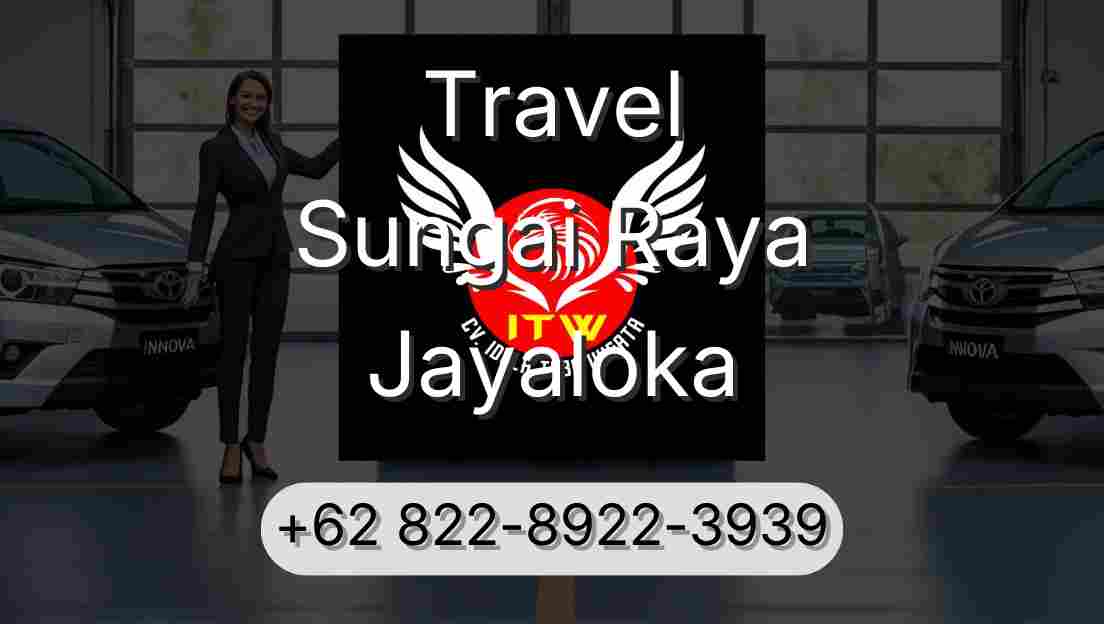 Travel Sungai Raya Jayaloka
