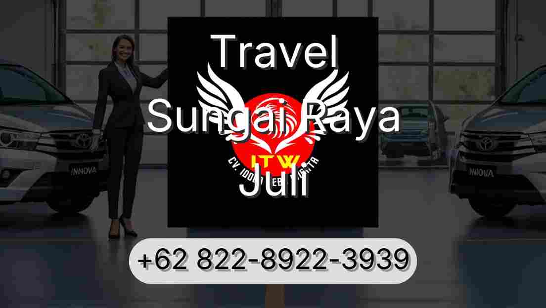 Travel Sungai Raya Juli