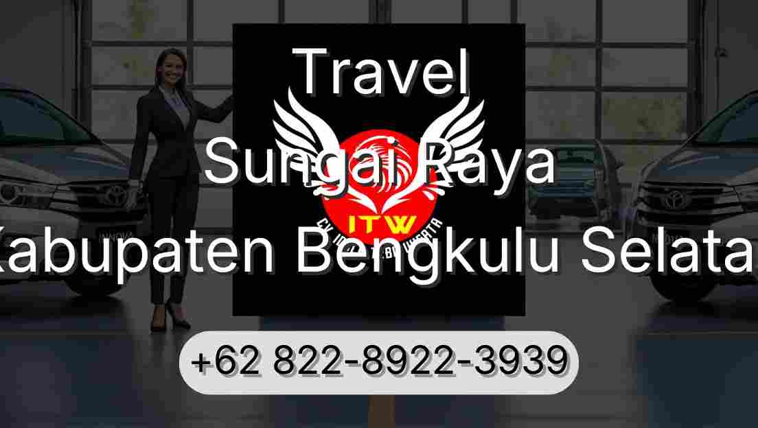 Travel Sungai Raya Kabupaten Bengkulu Selatan