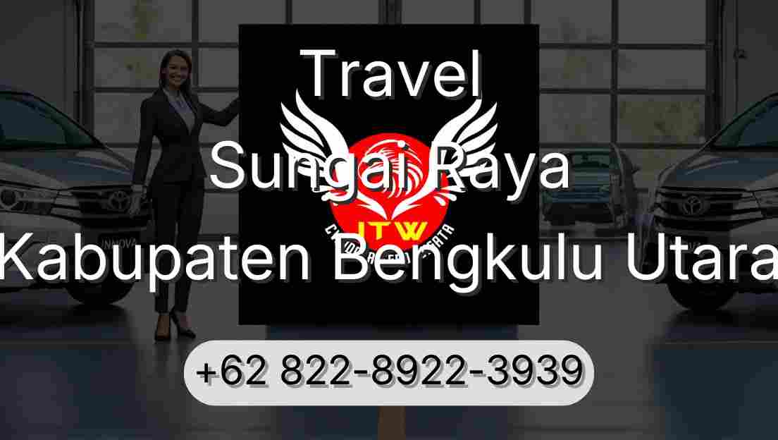 Travel Sungai Raya Kabupaten Bengkulu Utara