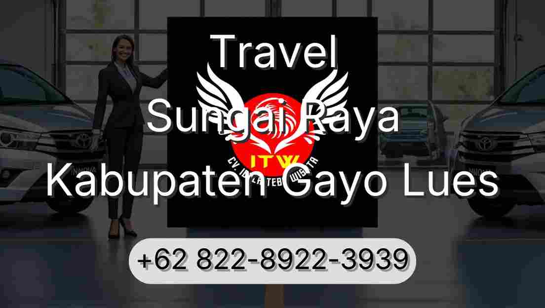 Travel Sungai Raya Kabupaten Gayo Lues