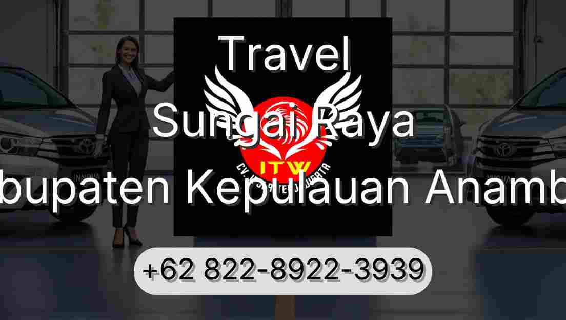 Travel Sungai Raya Kabupaten Kepulauan Anambas