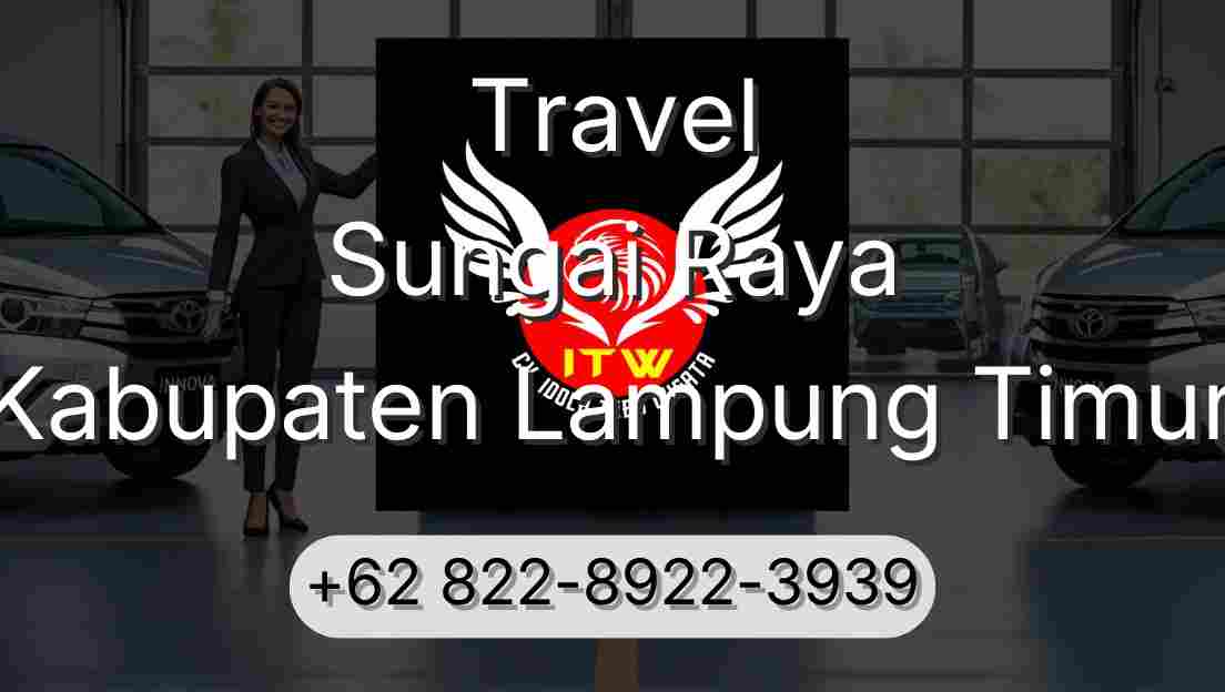 Travel Sungai Raya Kabupaten Lampung Timur