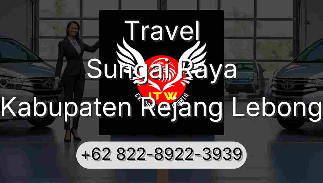 Travel Sungai Raya Kabupaten Rejang Lebong