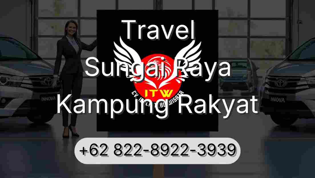 Travel Sungai Raya Kampung Rakyat