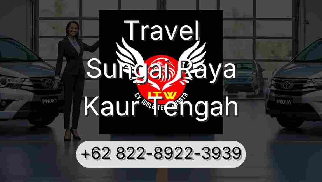 Travel Sungai Raya Kaur Tengah