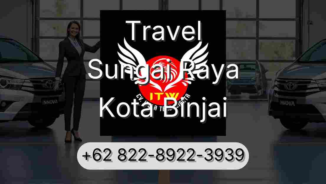 Travel Sungai Raya Kota Binjai