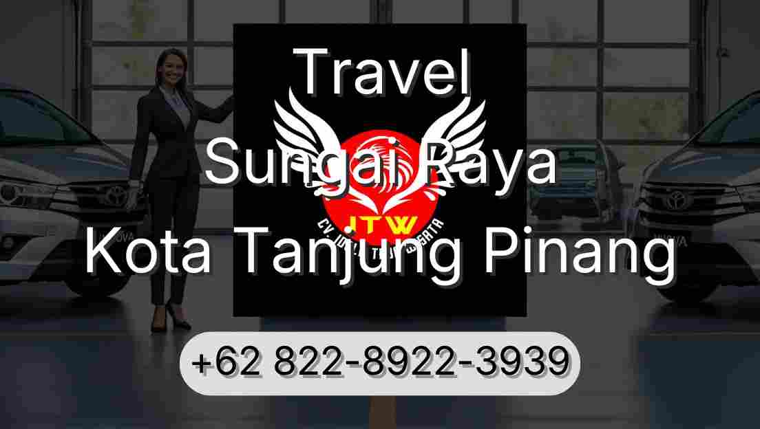 Travel Sungai Raya Kota Tanjung Pinang