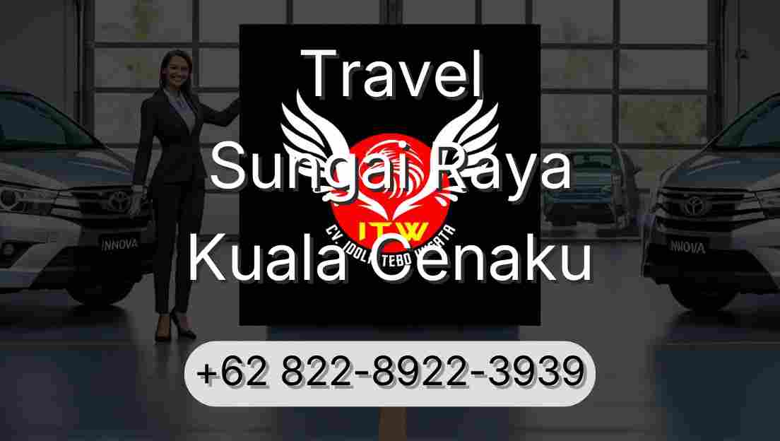 Travel Sungai Raya Kuala Cenaku