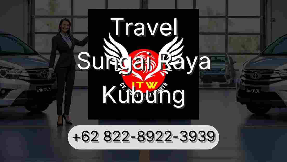 Travel Sungai Raya Kubung