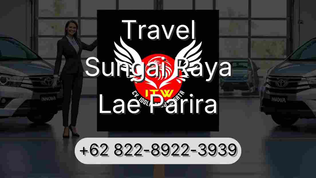 Travel Sungai Raya Lae Parira