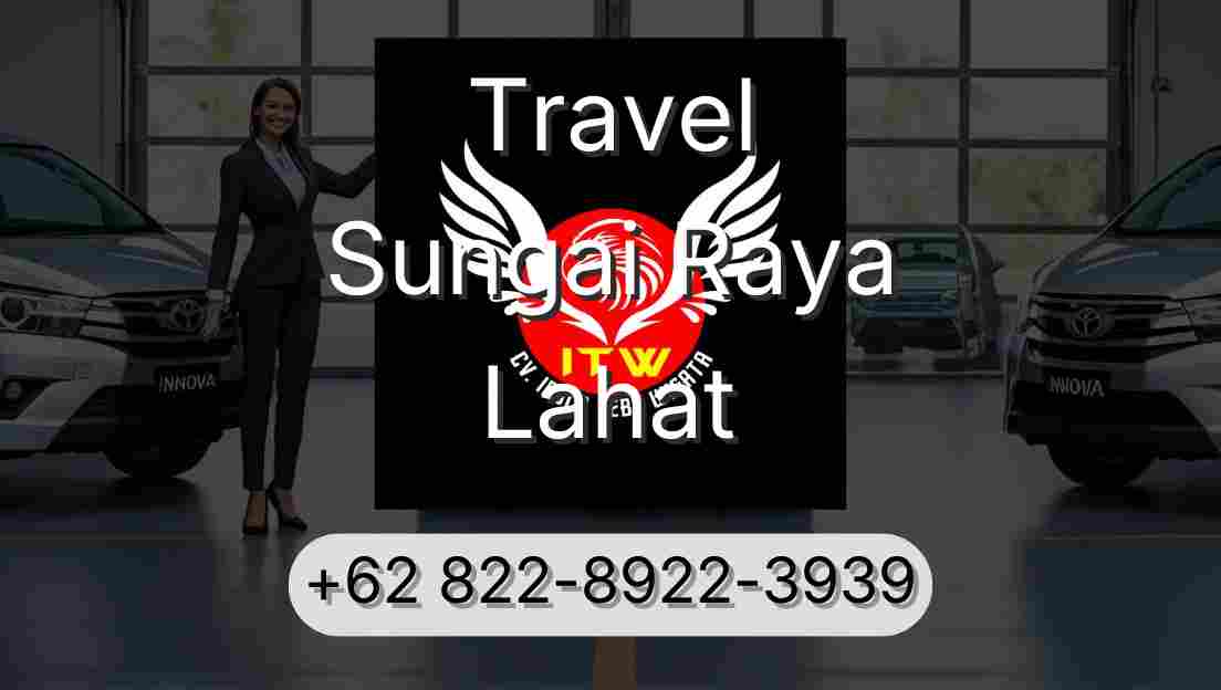 Travel Sungai Raya Lahat