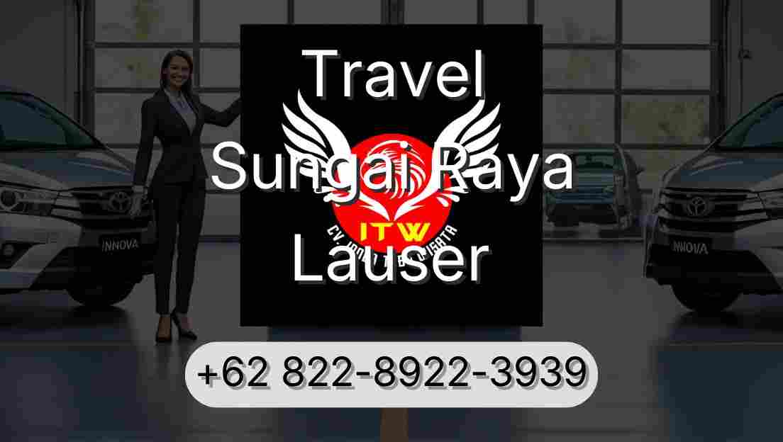 Travel Sungai Raya Lauser