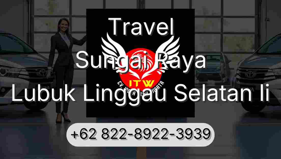 Travel Sungai Raya Lubuk Linggau Selatan Ii