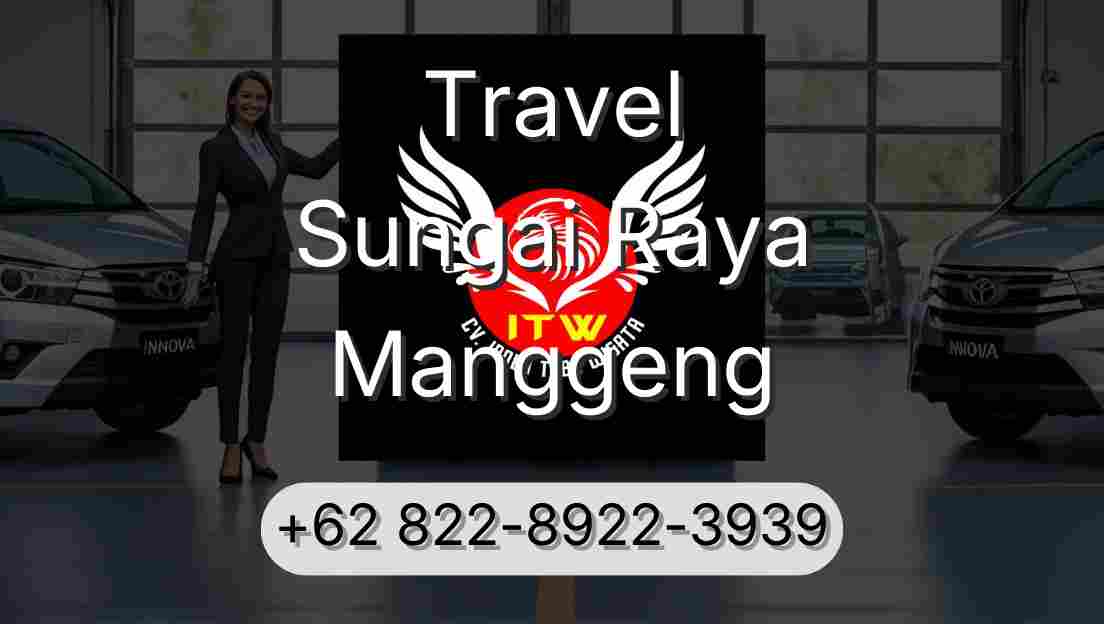 Travel Sungai Raya Manggeng