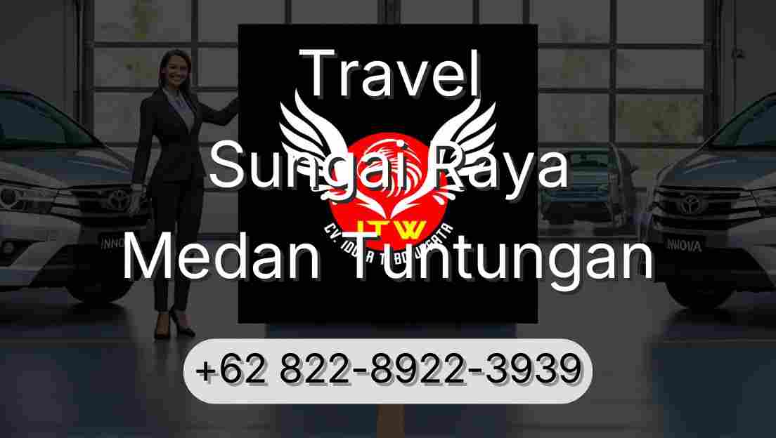 Travel Sungai Raya Medan Tuntungan