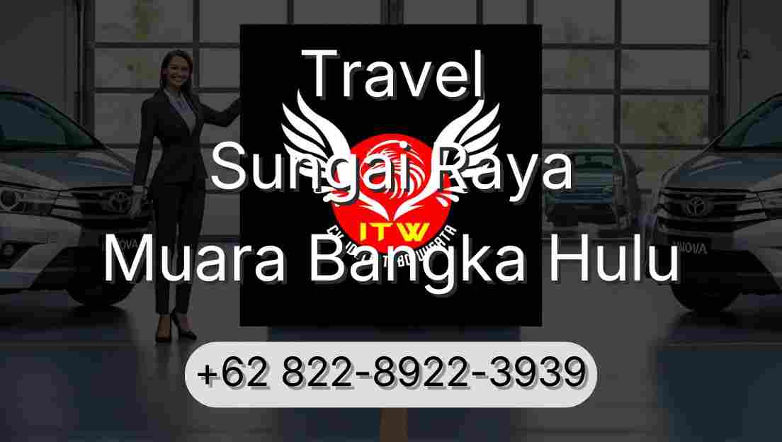 Travel Sungai Raya Muara Bangka Hulu