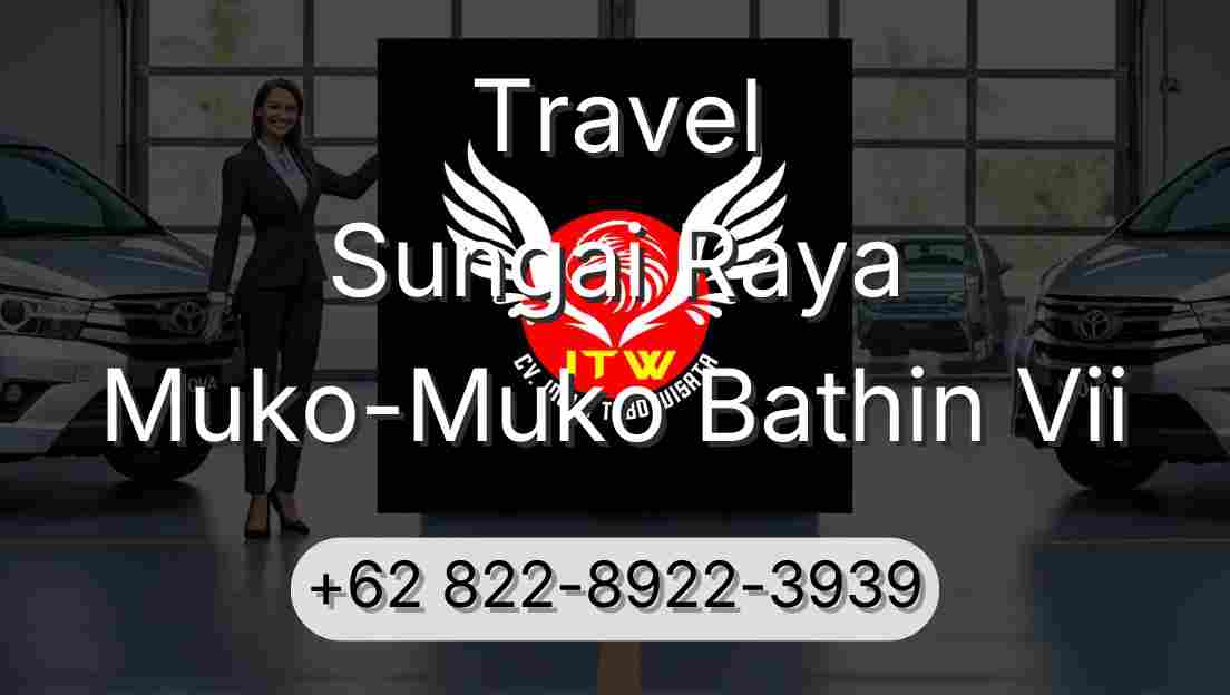 Travel Sungai Raya Muko-Muko Bathin Vii