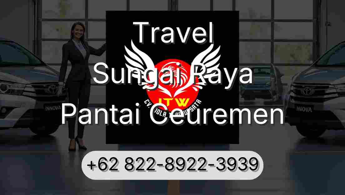 Travel Sungai Raya Pantai Ceuremen