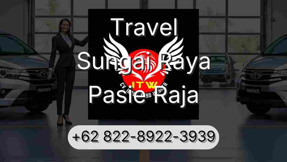 Travel Sungai Raya Pasie Raja