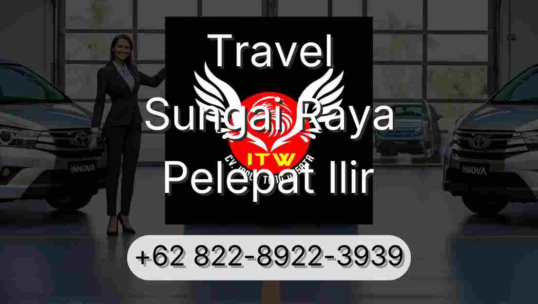Travel Sungai Raya Pelepat Ilir