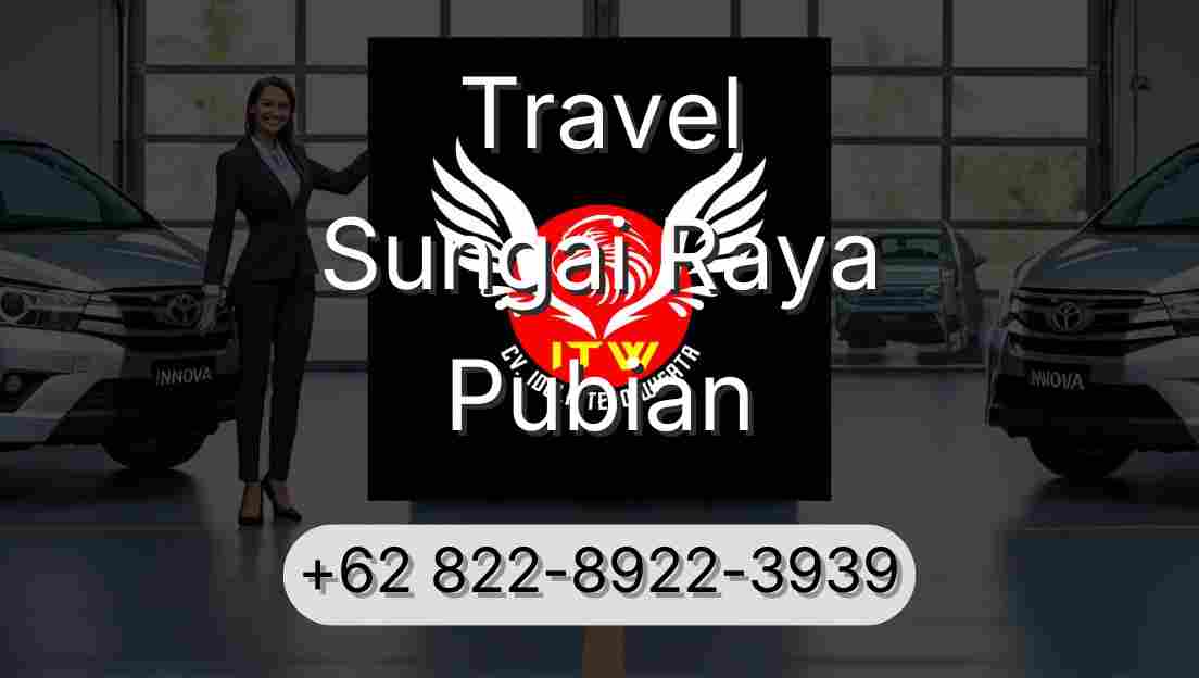 Travel Sungai Raya Pubian