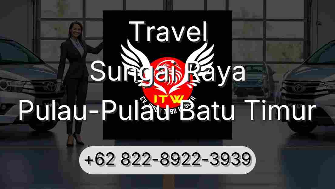 Travel Sungai Raya Pulau-Pulau Batu Timur
