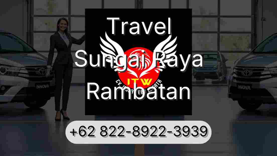 Travel Sungai Raya Rambatan