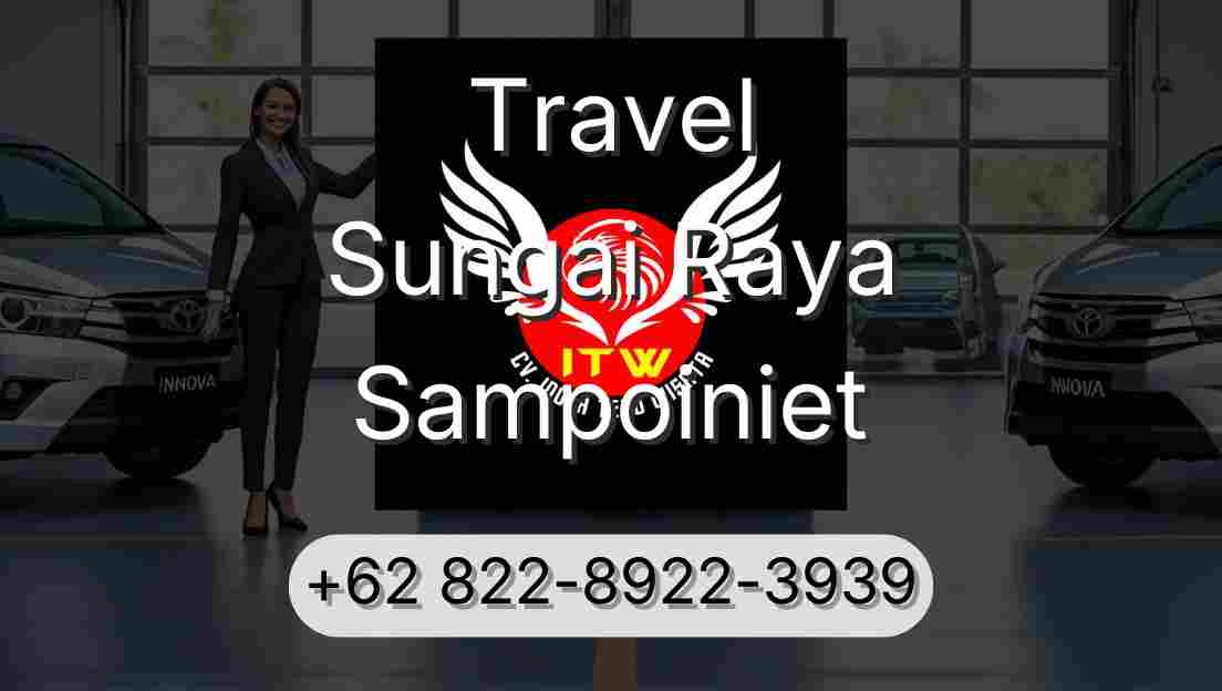 Travel Sungai Raya Sampoiniet