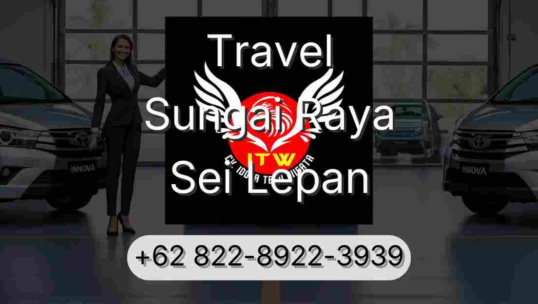Travel Sungai Raya Sei Lepan