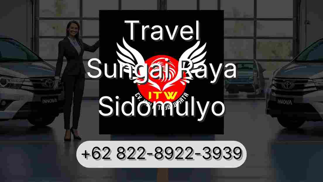 Travel Sungai Raya Sidomulyo