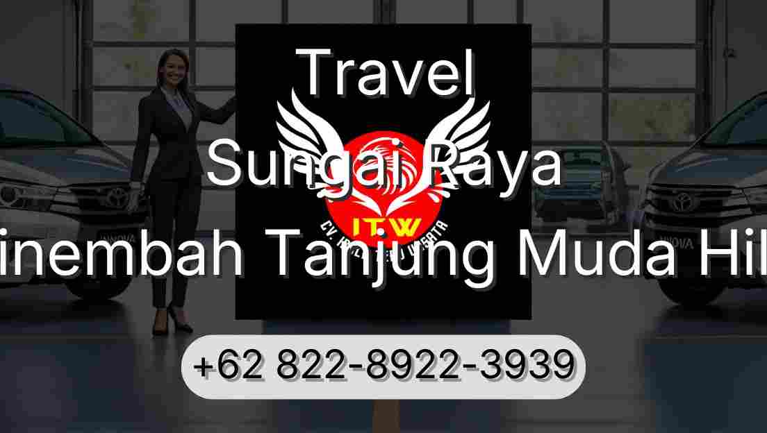 Travel Sungai Raya Sinembah Tanjung Muda Hilir