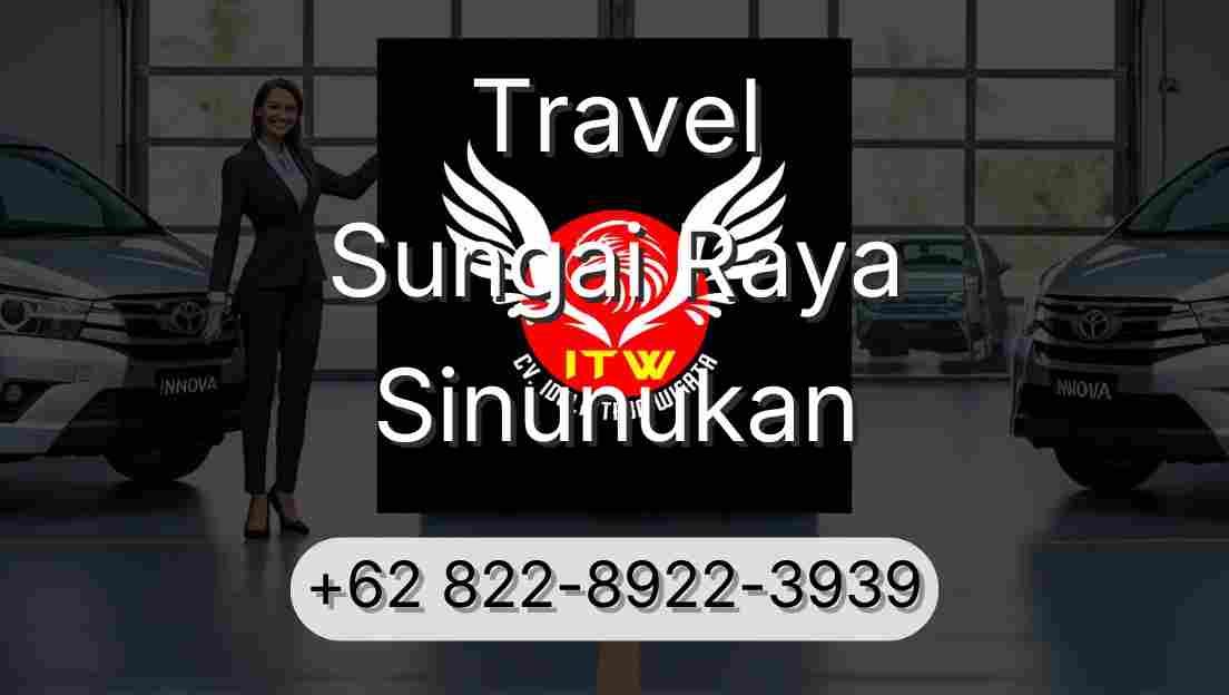 Travel Sungai Raya Sinunukan