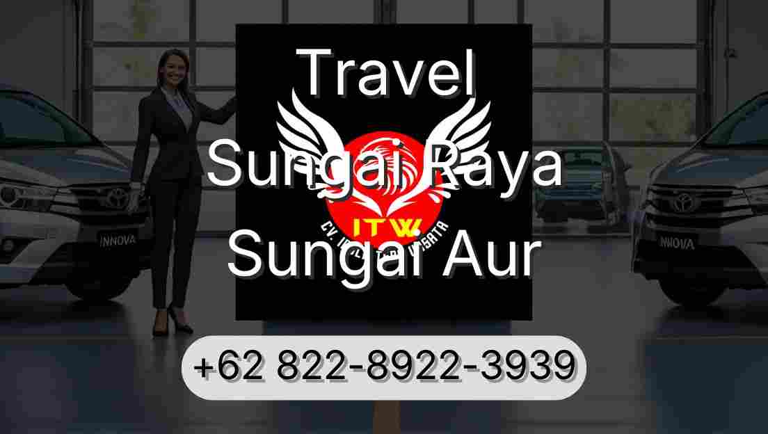 Travel Sungai Raya Sungai Aur