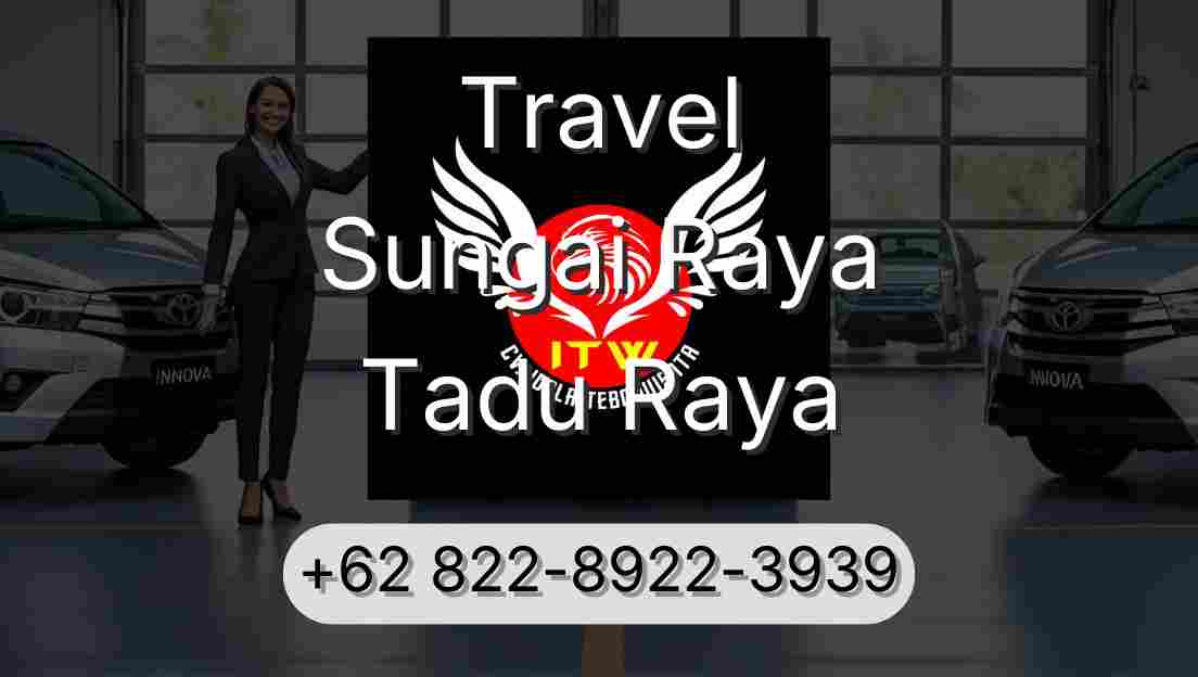 Travel Sungai Raya Tadu Raya