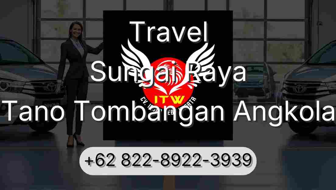 Travel Sungai Raya Tano Tombangan Angkola