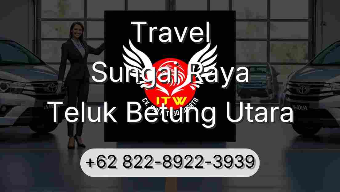 Travel Sungai Raya Teluk Betung Utara