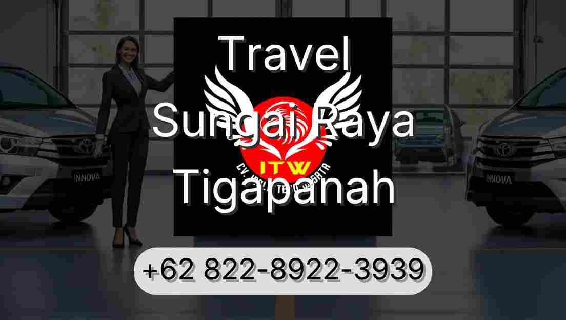 Travel Sungai Raya Tigapanah