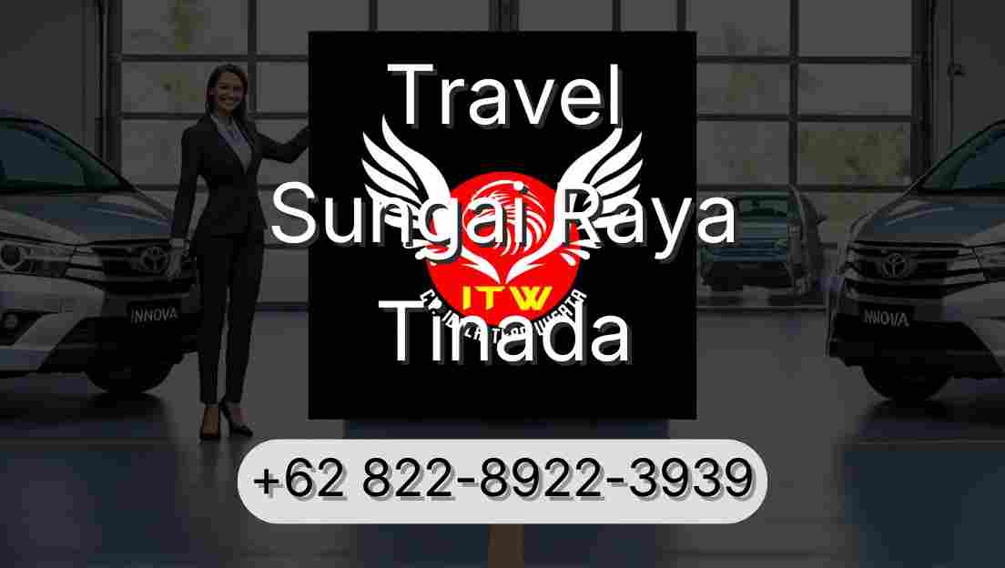 Travel Sungai Raya Tinada