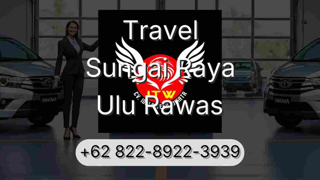 Travel Sungai Raya Ulu Rawas