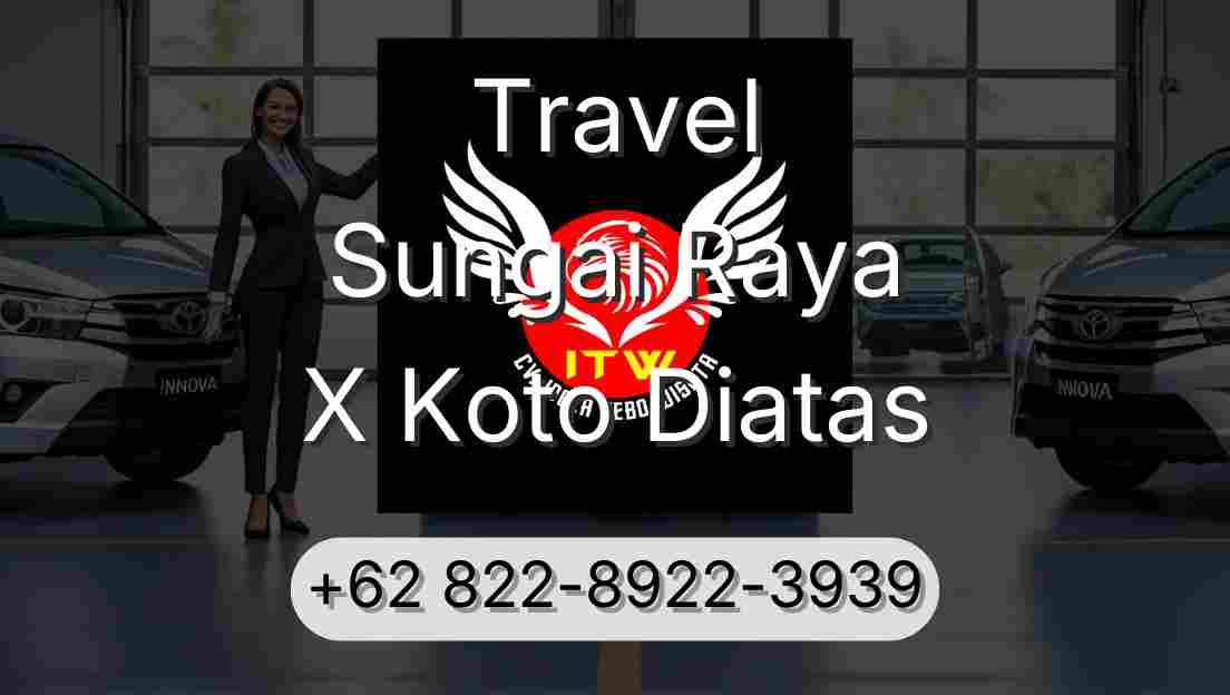 Travel Sungai Raya X Koto Diatas