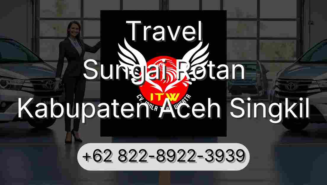 Travel Sungai Rotan Kabupaten Aceh Singkil
