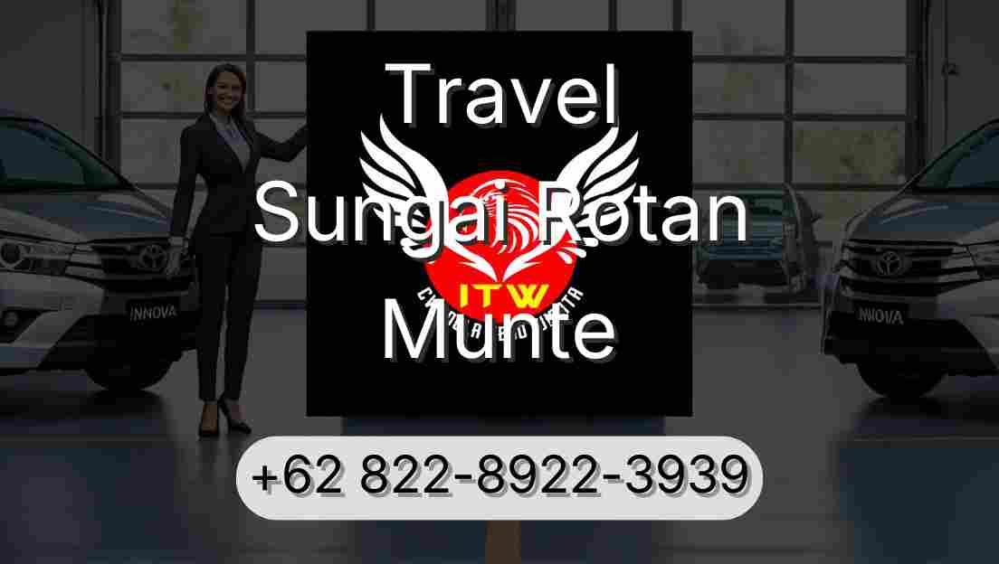 Travel Sungai Rotan Munte