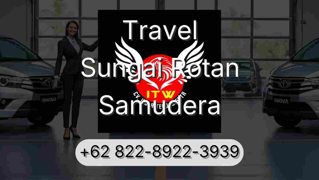Travel Sungai Rotan Samudera