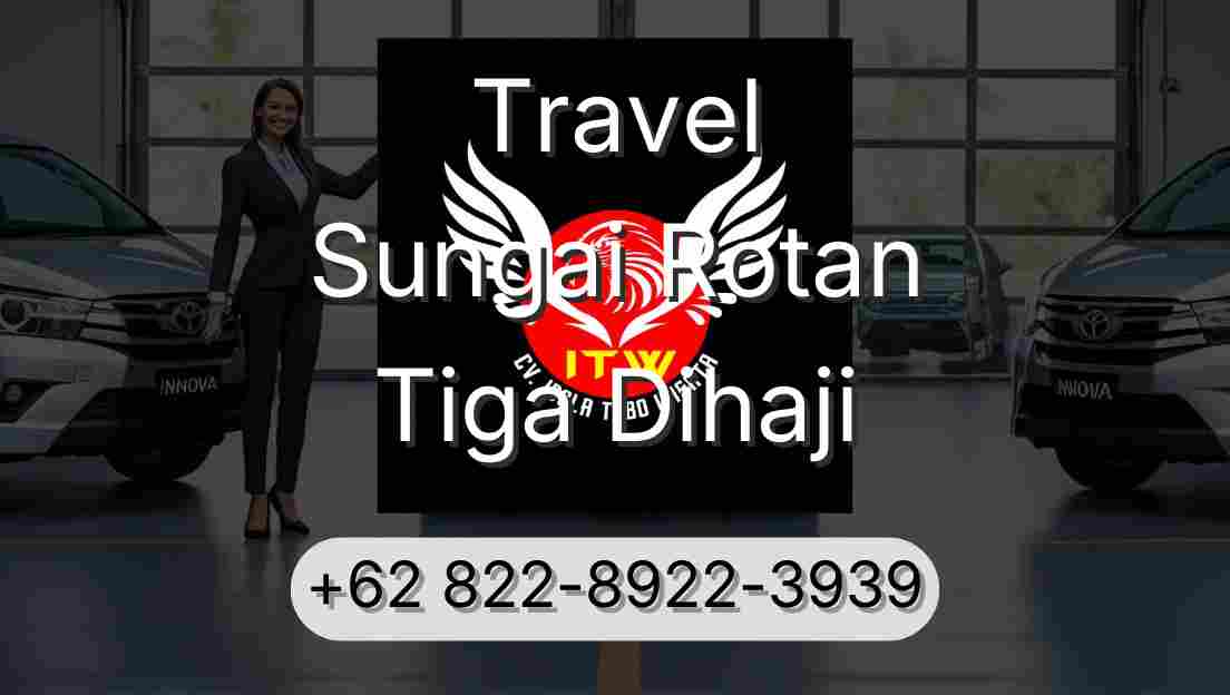 Travel Sungai Rotan Tiga Dihaji