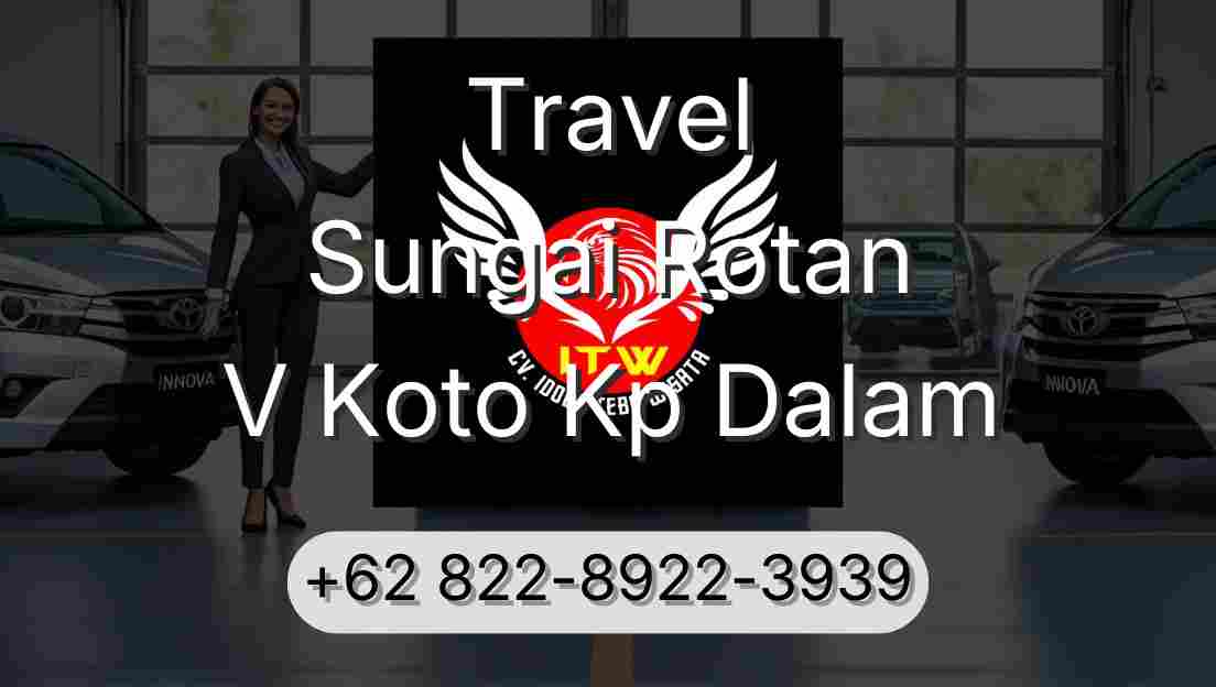 Travel Sungai Rotan V Koto Kp Dalam